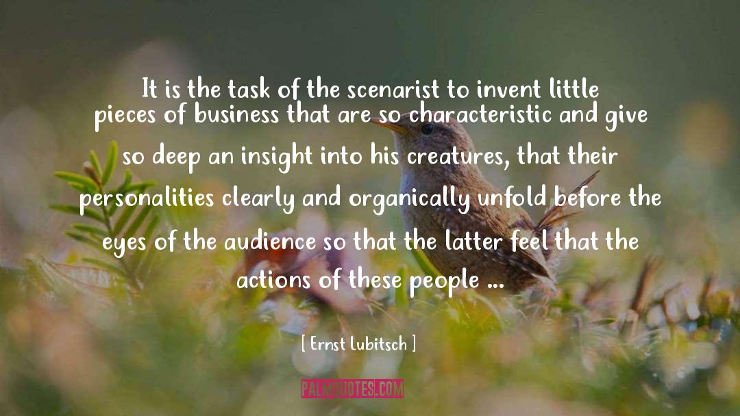 Ernst Lubitsch Quotes: It is the task of