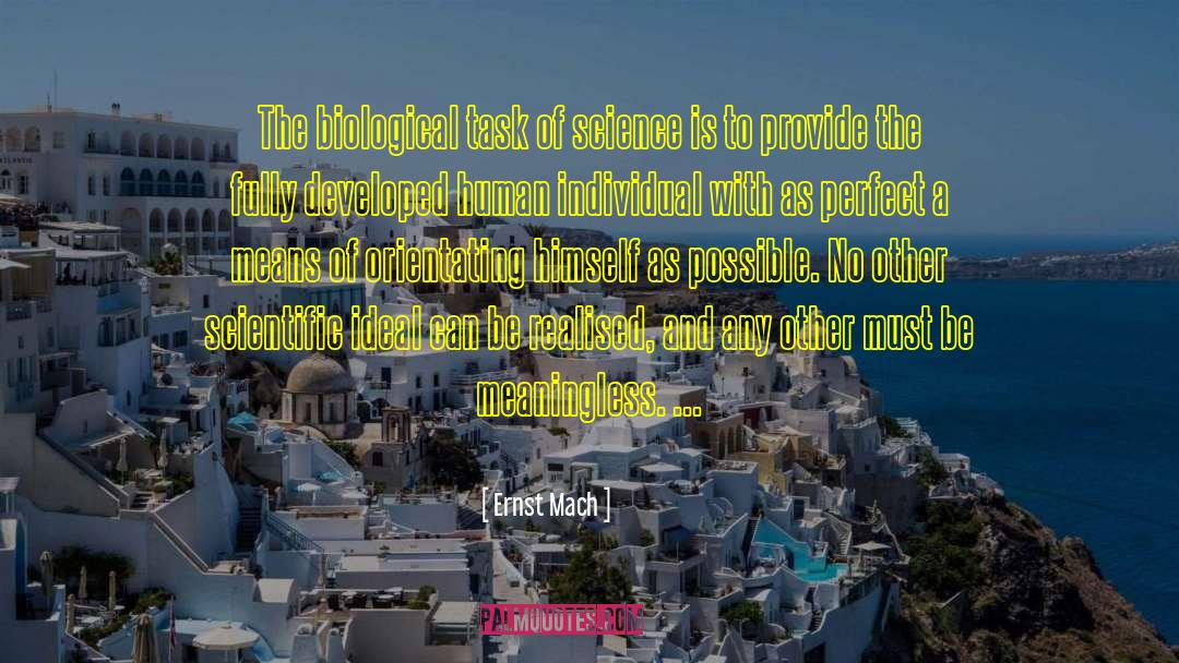 Ernst Mach Quotes: The biological task of science