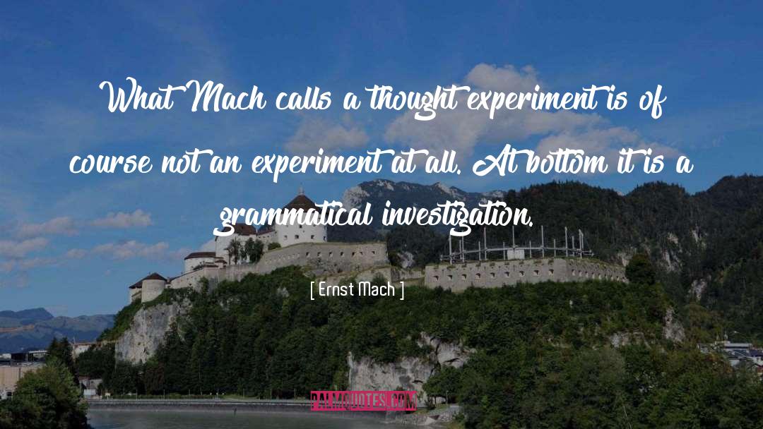 Ernst Mach Quotes: What Mach calls a thought