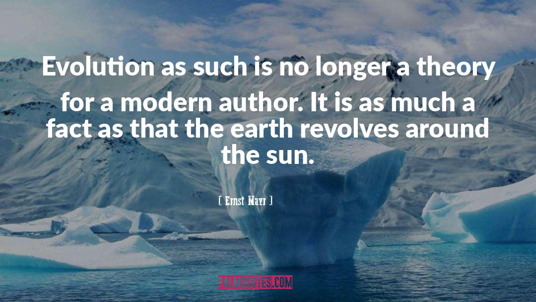Ernst Mayr Quotes: Evolution as such is no