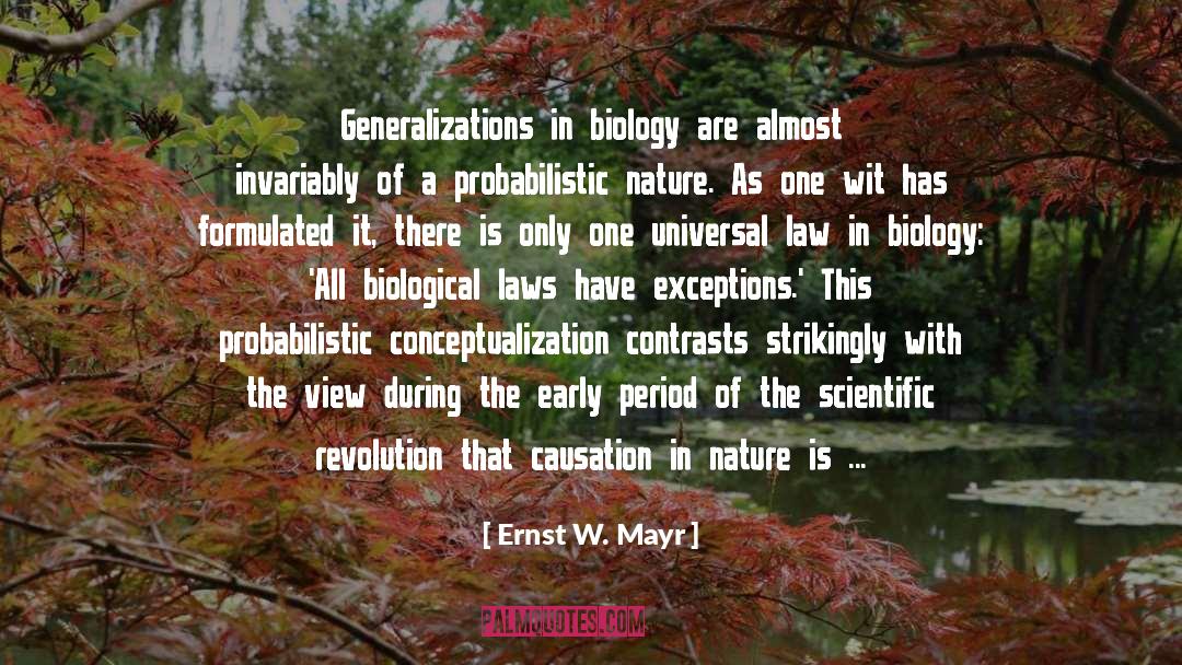 Ernst W. Mayr Quotes: Generalizations in biology are almost