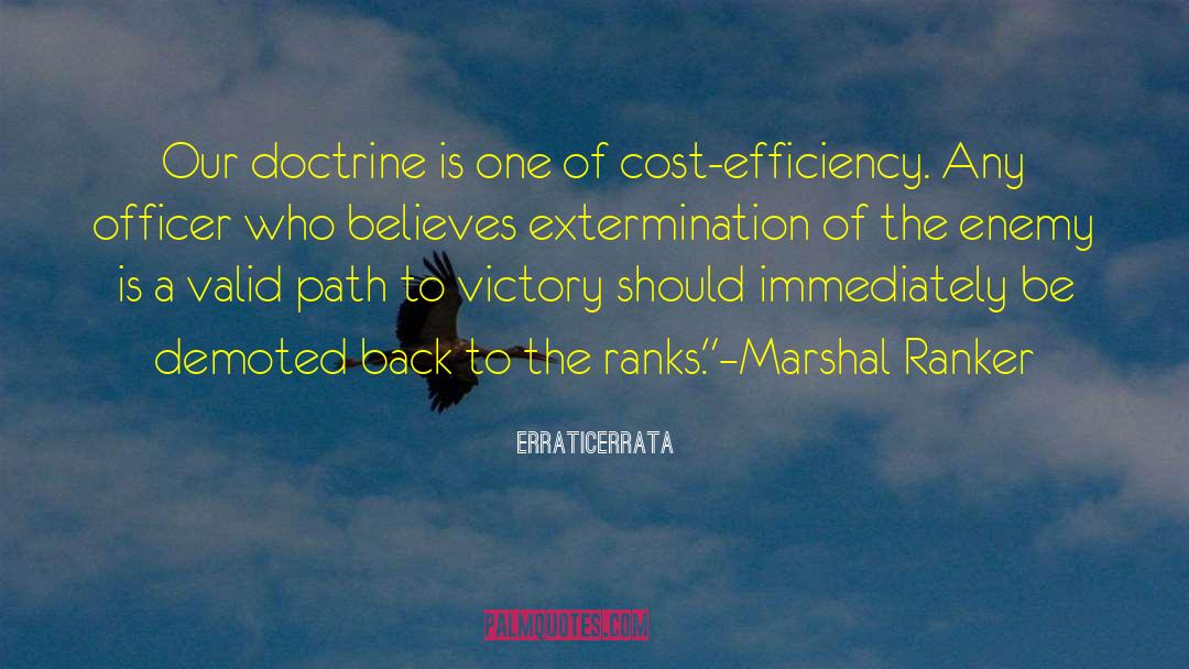 ErraticErrata Quotes: Our doctrine is one of