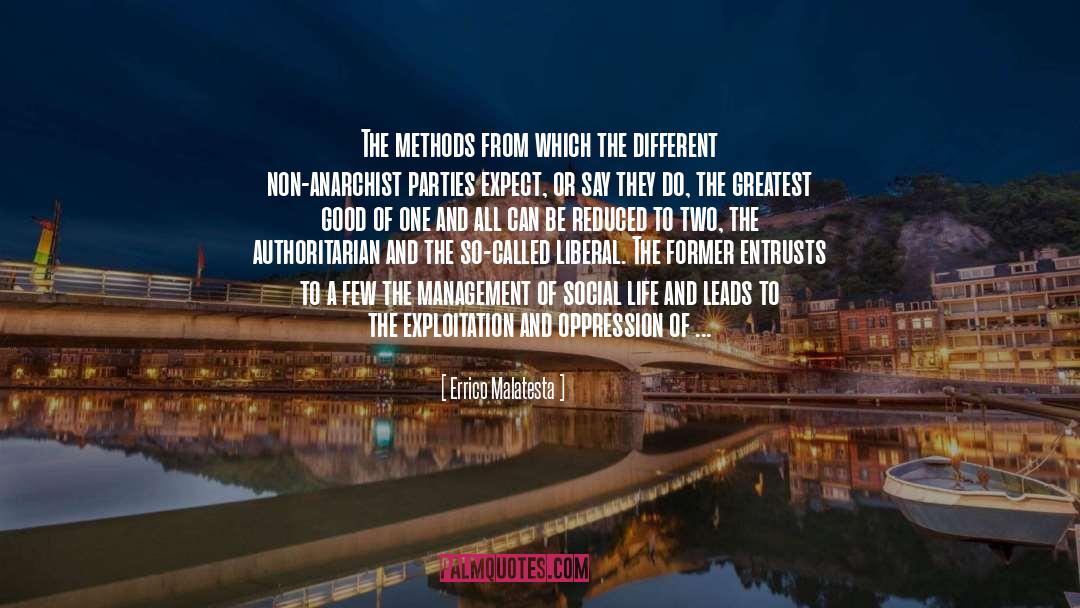 Errico Malatesta Quotes: The methods from which the