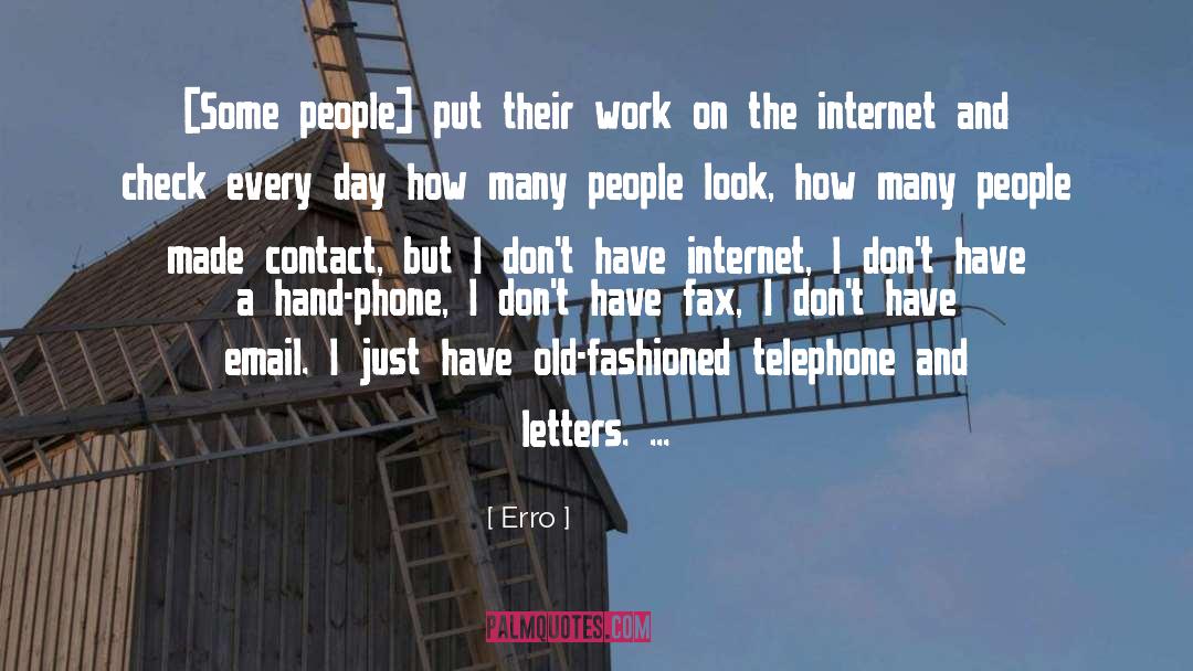 Erro Quotes: [Some people] put their work