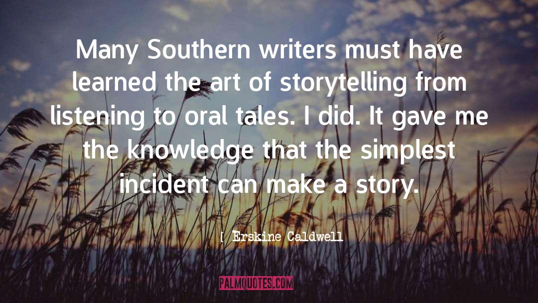 Erskine Caldwell Quotes: Many Southern writers must have