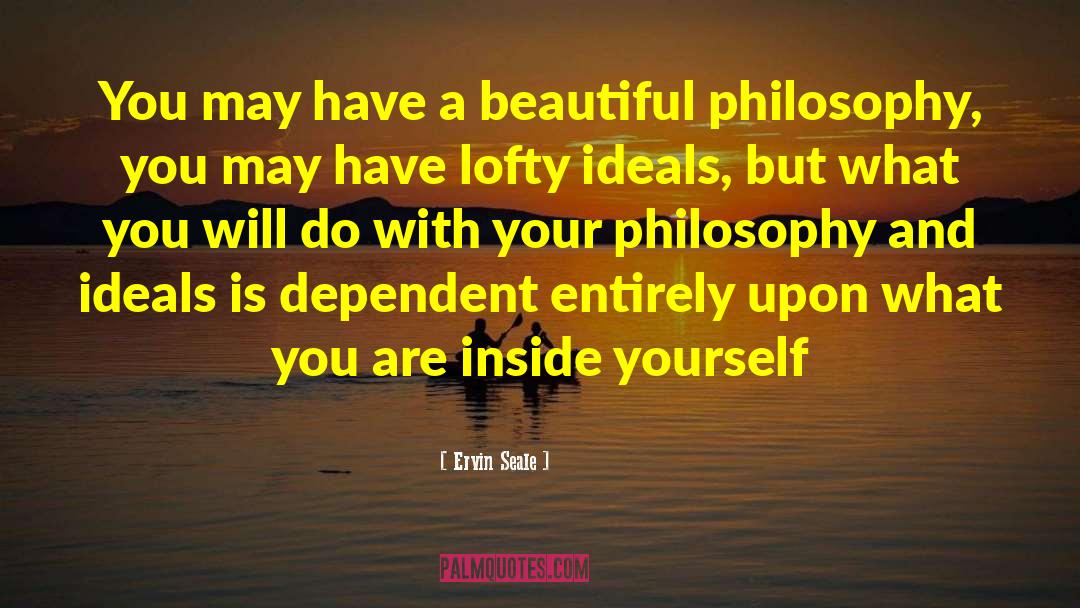 Ervin Seale Quotes: You may have a beautiful