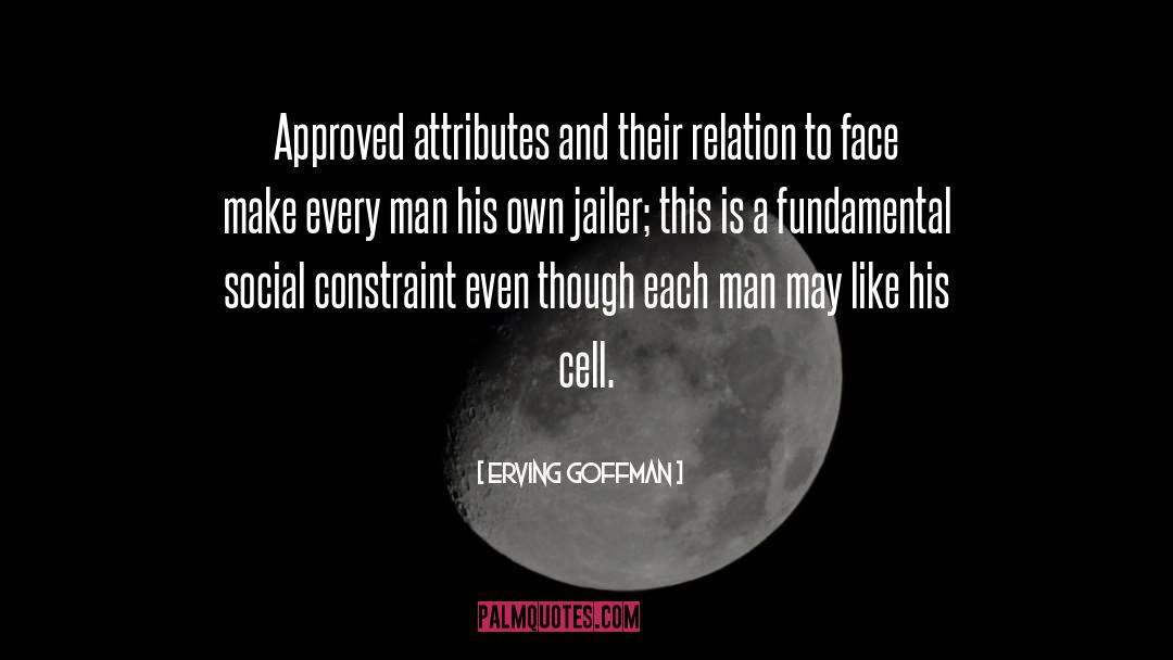 Erving Goffman Quotes: Approved attributes and their relation