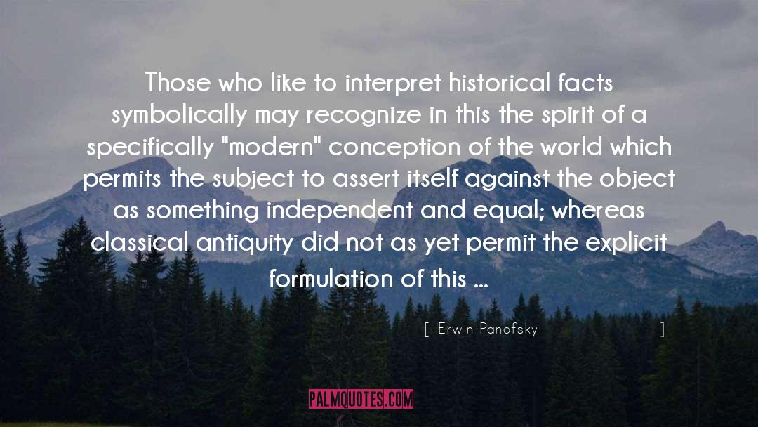 Erwin Panofsky Quotes: Those who like to interpret