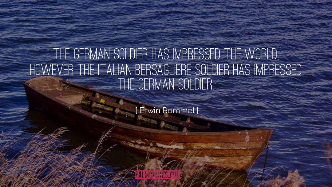 Erwin Rommel Quotes: The German soldier has impressed