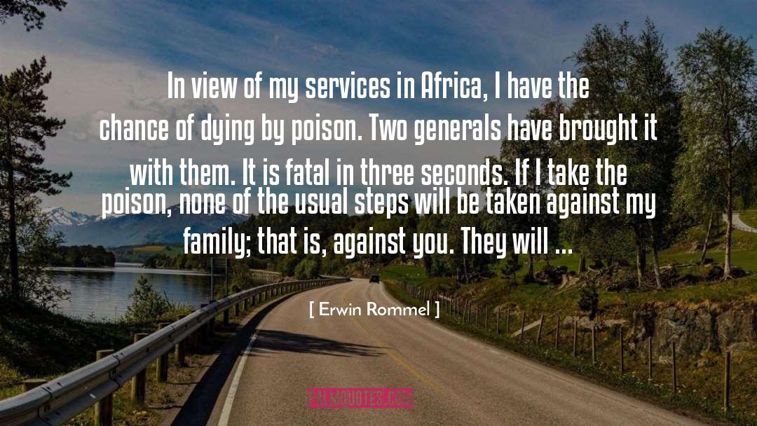 Erwin Rommel Quotes: In view of my services