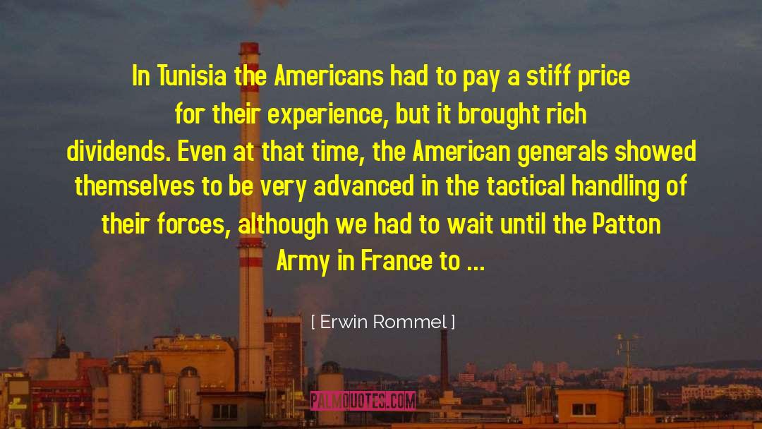 Erwin Rommel Quotes: In Tunisia the Americans had