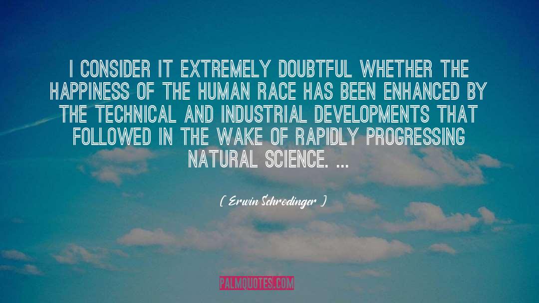 Erwin Schrodinger Quotes: I consider it extremely doubtful