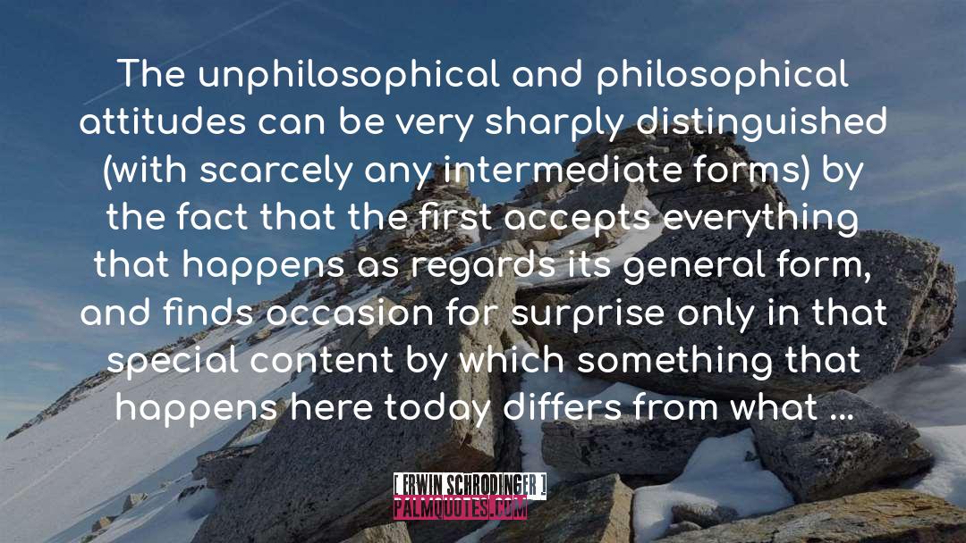 Erwin Schrodinger Quotes: The unphilosophical and philosophical attitudes