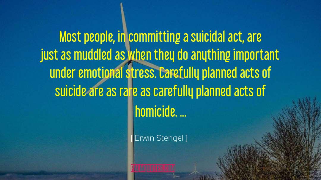 Erwin Stengel Quotes: Most people, in committing a