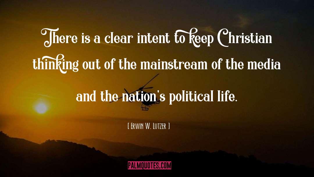 Erwin W. Lutzer Quotes: There is a clear intent