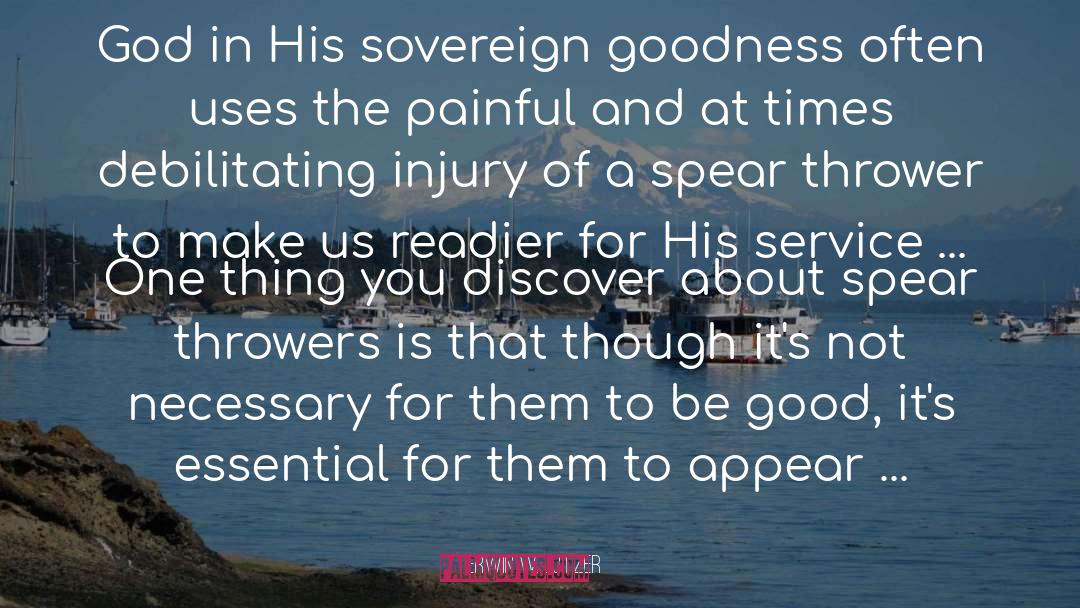 Erwin W. Lutzer Quotes: God in His sovereign goodness