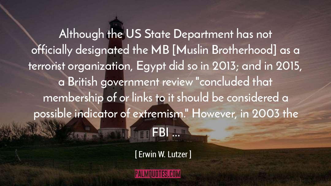 Erwin W. Lutzer Quotes: Although the US State Department