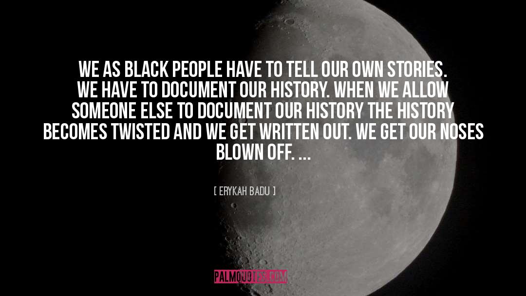 Erykah Badu Quotes: We as Black people have