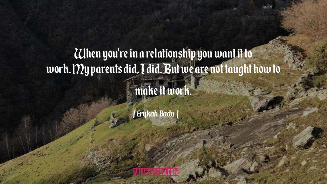 Erykah Badu Quotes: When you're in a relationship