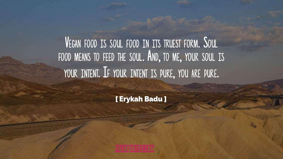 Erykah Badu Quotes: Vegan food is soul food