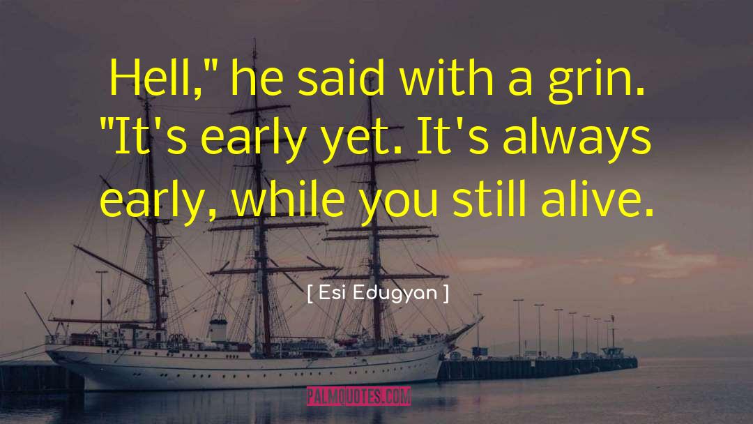 Esi Edugyan Quotes: Hell,