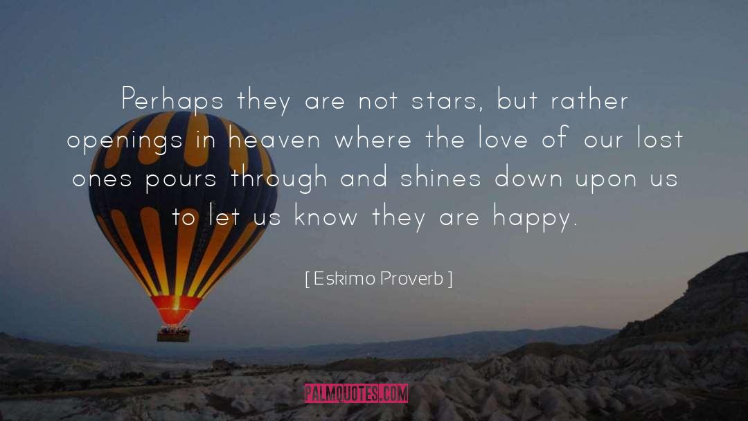 Eskimo Proverb Quotes: Perhaps they are not stars,