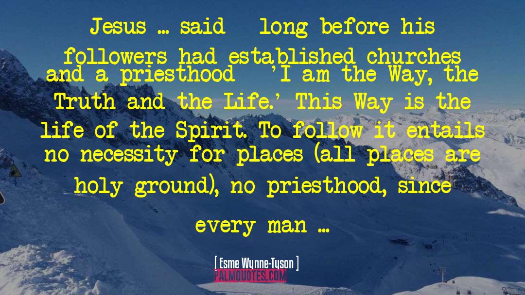 Esme Wynne-Tyson Quotes: Jesus ... said - long