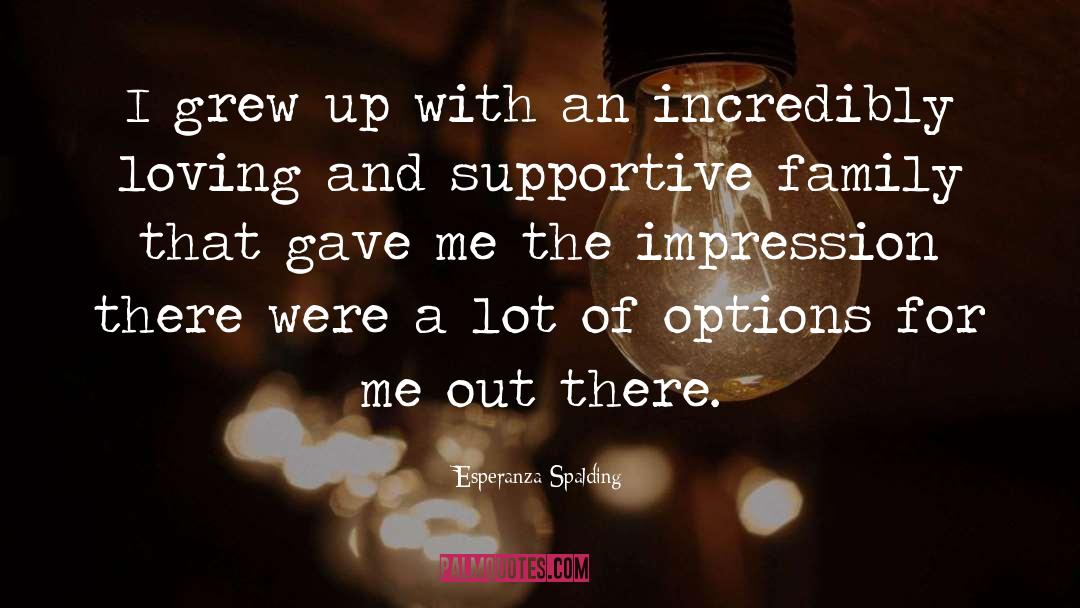 Esperanza Spalding Quotes: I grew up with an