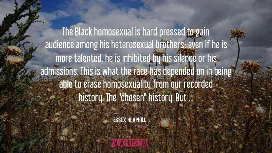 Essex Hemphill Quotes: The Black homosexual is hard