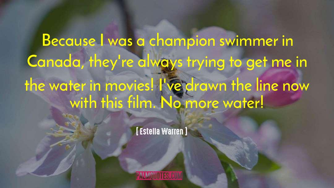 Estella Warren Quotes: Because I was a champion