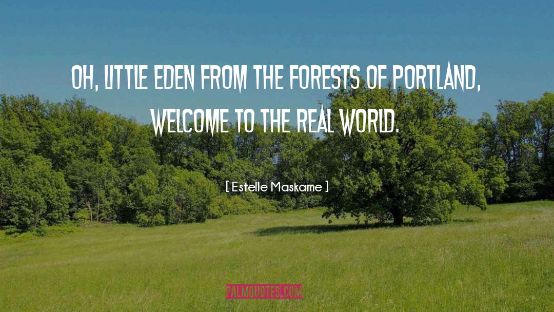 Estelle Maskame Quotes: Oh, little Eden from the