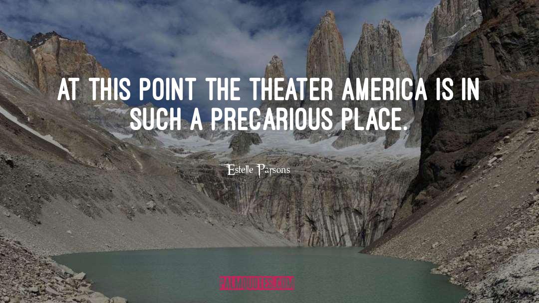 Estelle Parsons Quotes: At this point the theater