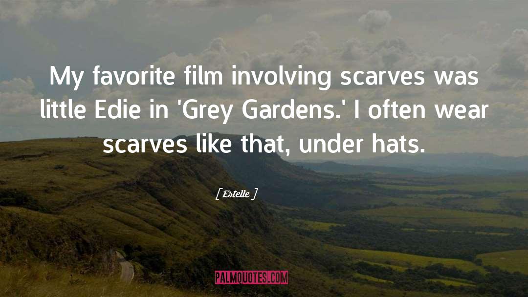 Estelle Quotes: My favorite film involving scarves