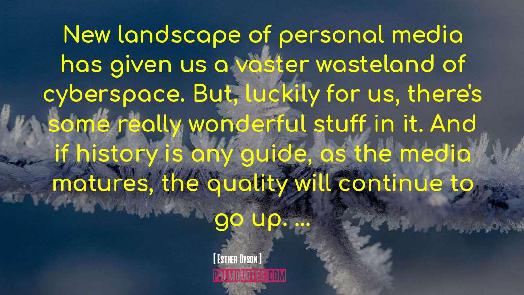 Esther Dyson Quotes: New landscape of personal media