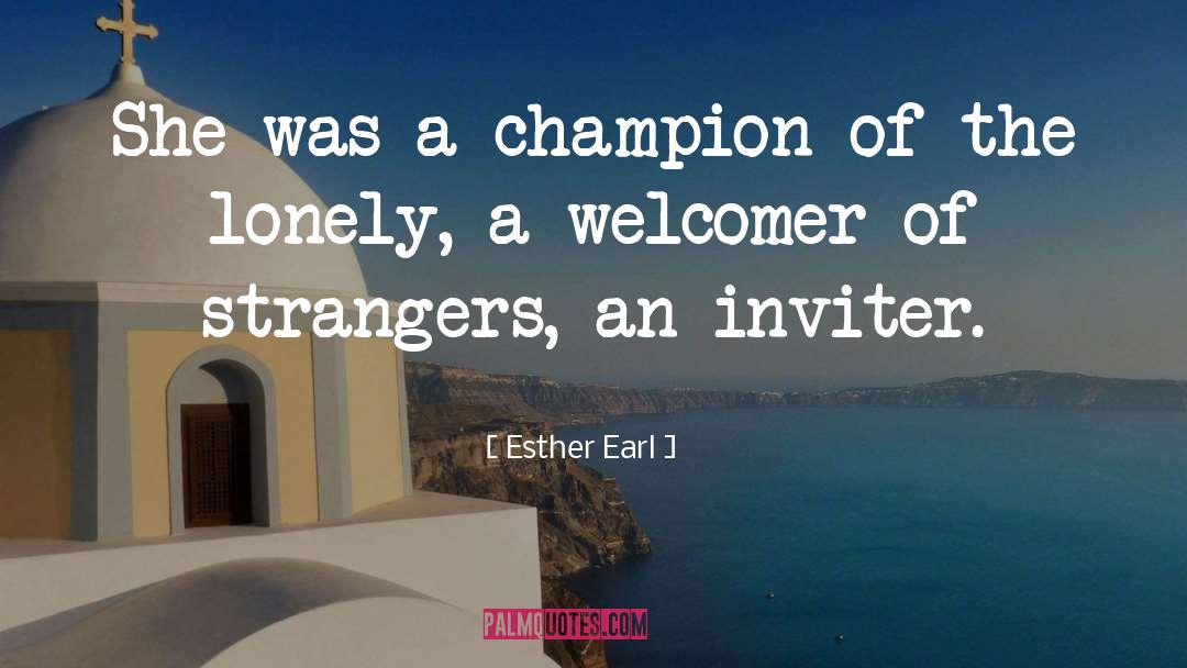 Esther Earl Quotes: She was a champion of