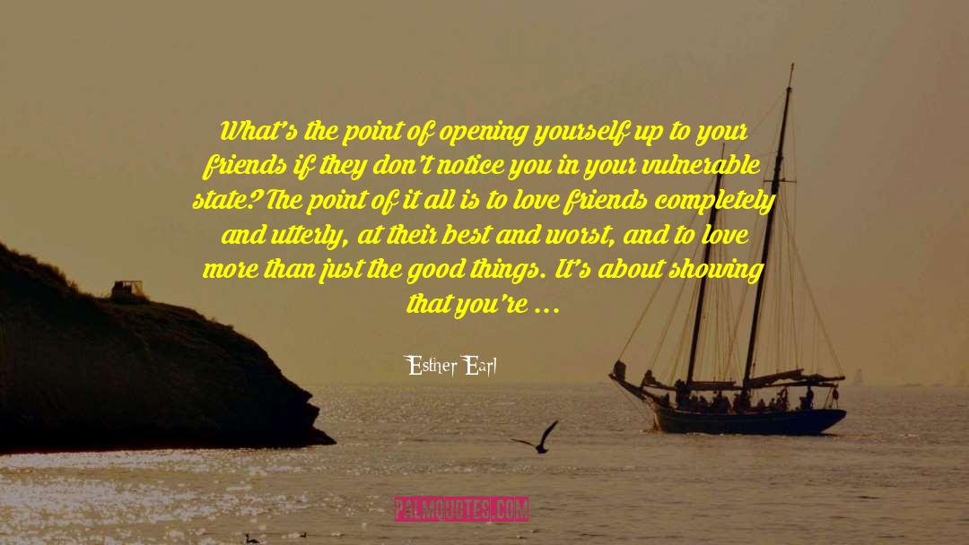 Esther Earl Quotes: What's the point of opening