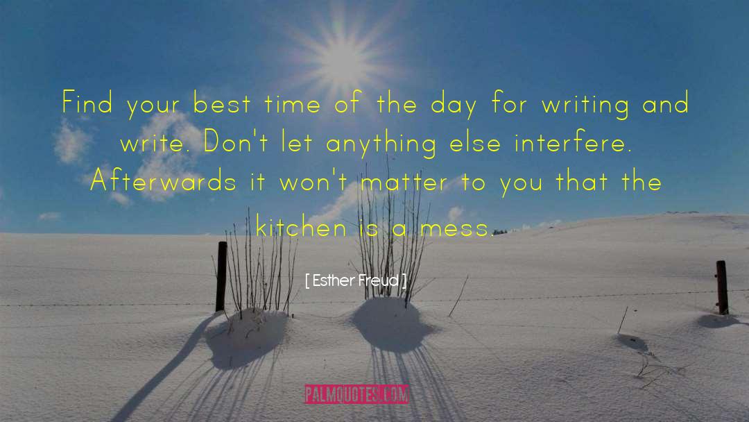 Esther Freud Quotes: Find your best time of