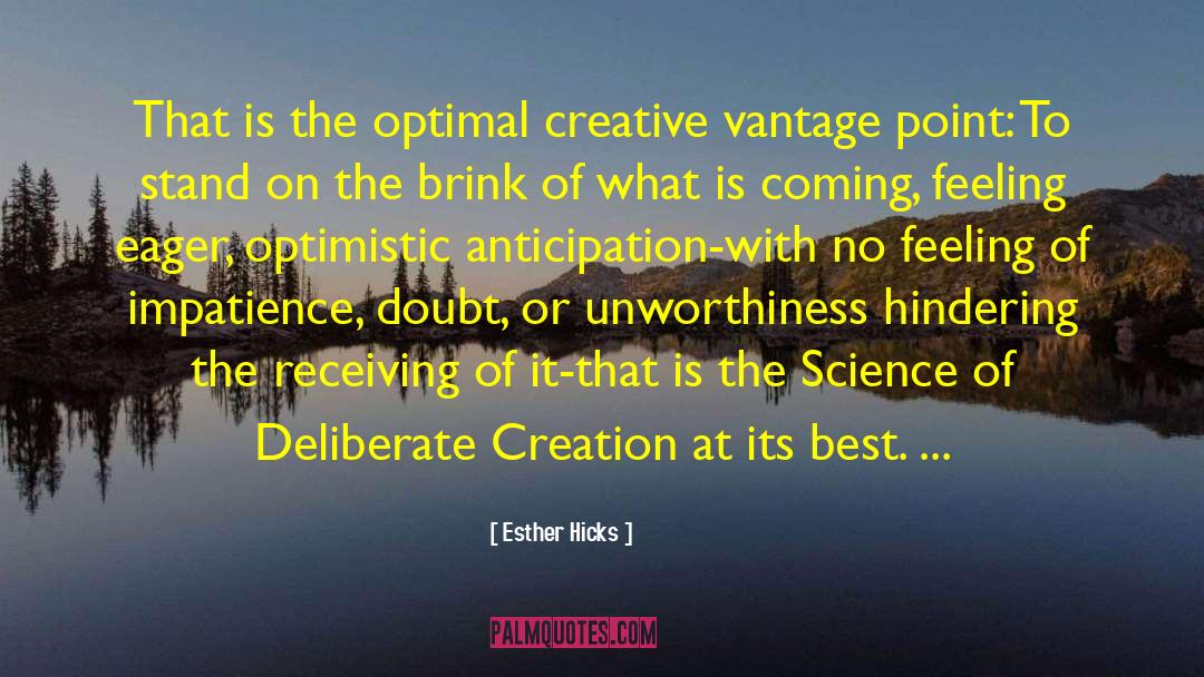 Esther Hicks Quotes: That is the optimal creative