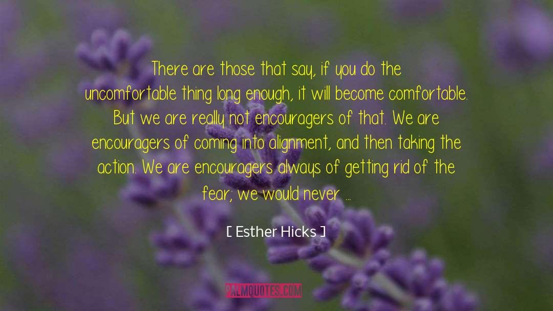 Esther Hicks Quotes: There are those that say,