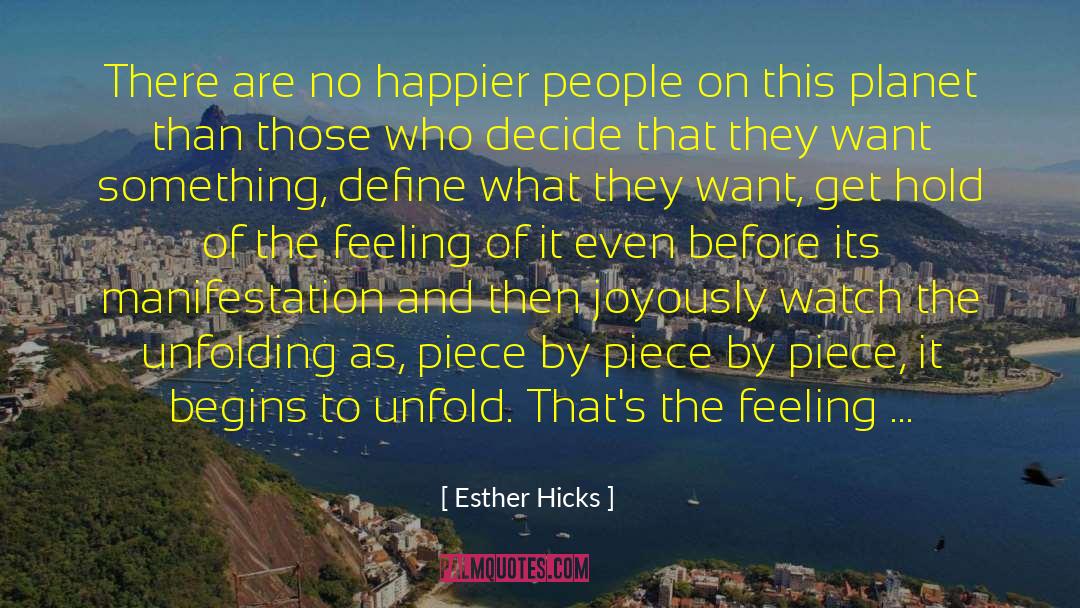 Esther Hicks Quotes: There are no happier people