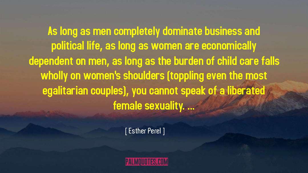 Esther Perel Quotes: As long as men completely