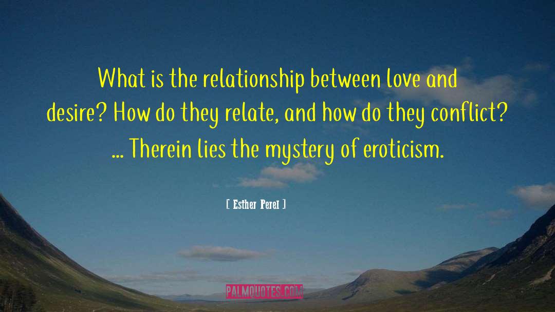 Esther Perel Quotes: What is the relationship between