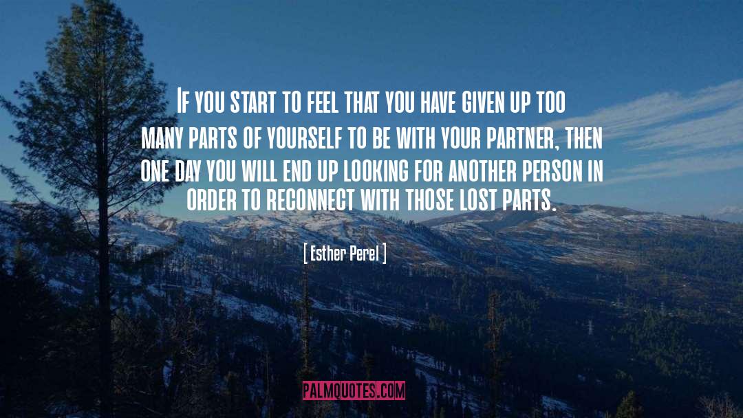 Esther Perel Quotes: If you start to feel
