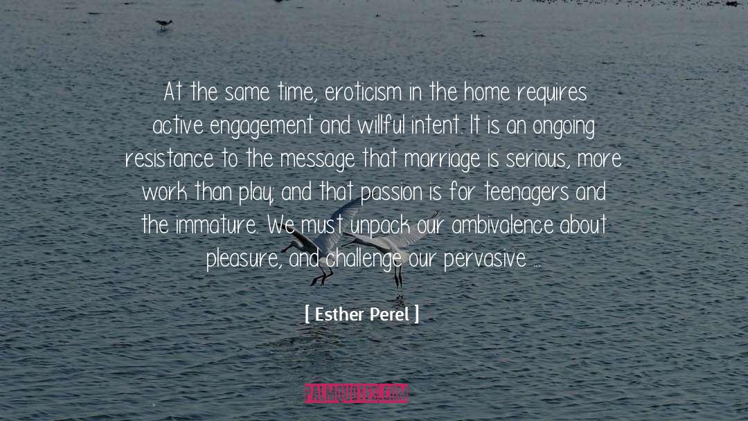 Esther Perel Quotes: At the same time, eroticism