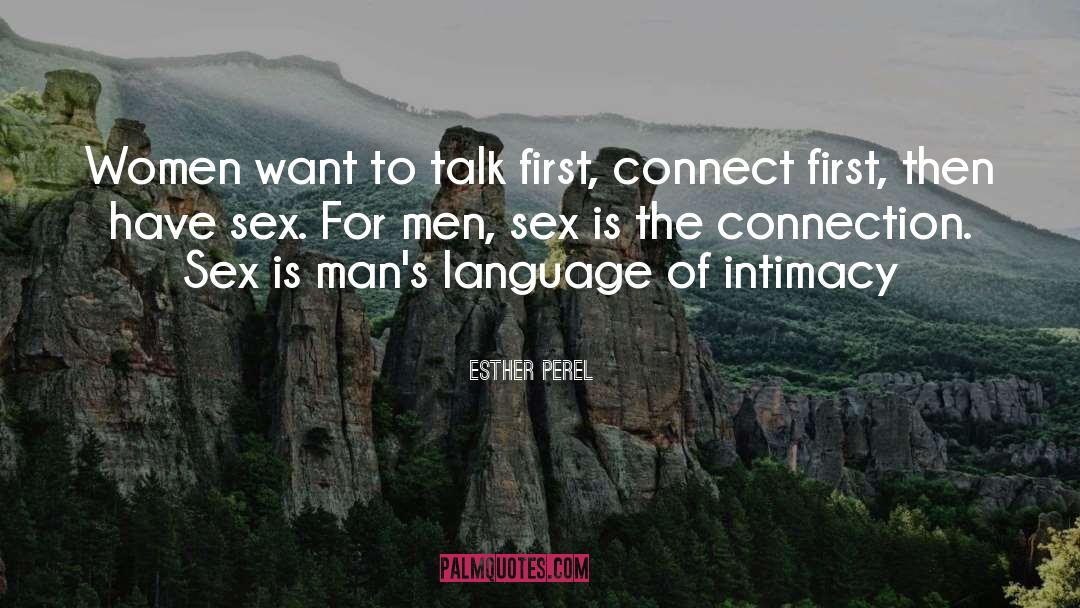 Esther Perel Quotes: Women want to talk first,