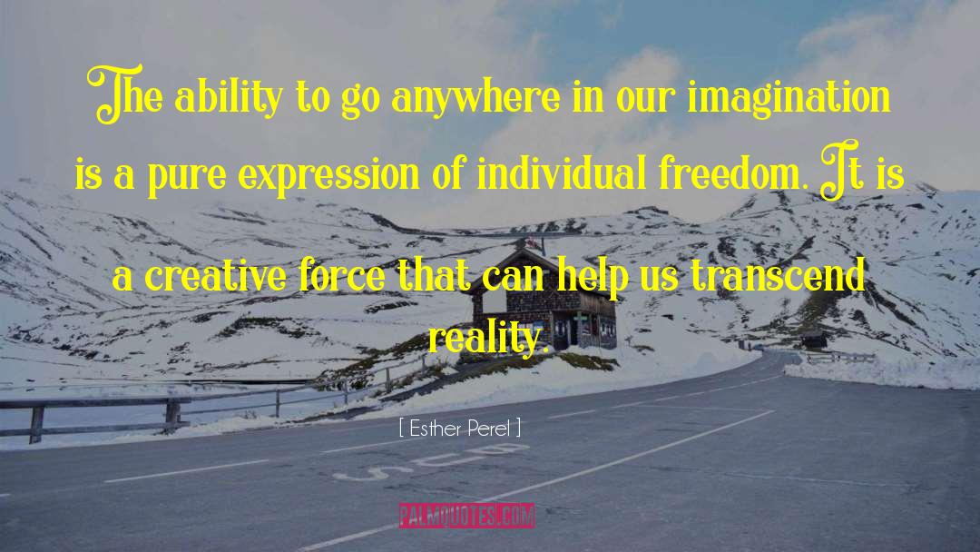 Esther Perel Quotes: The ability to go anywhere