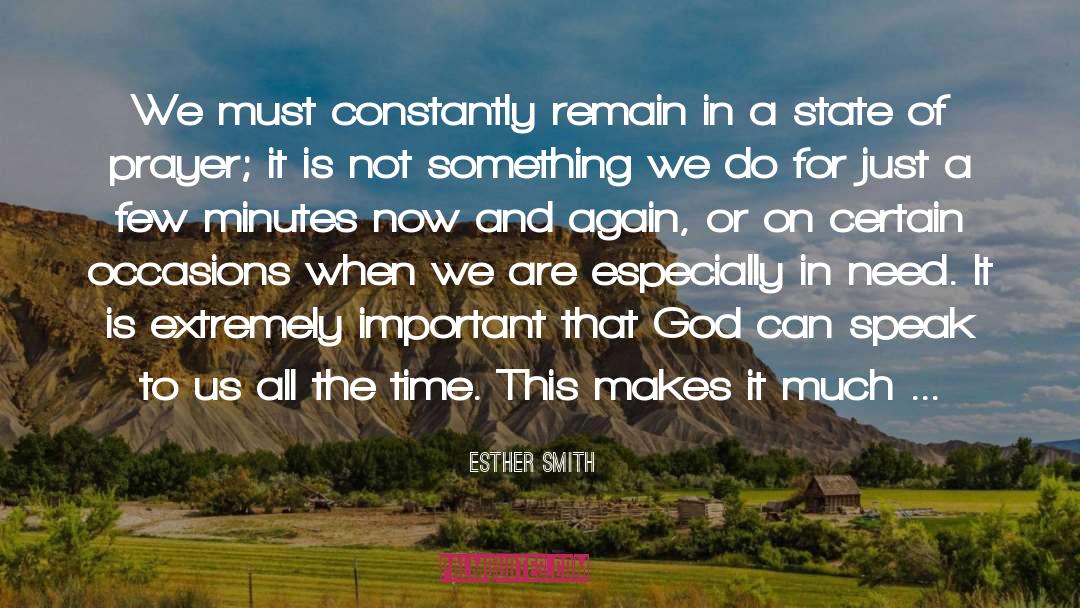Esther Smith Quotes: We must constantly remain in
