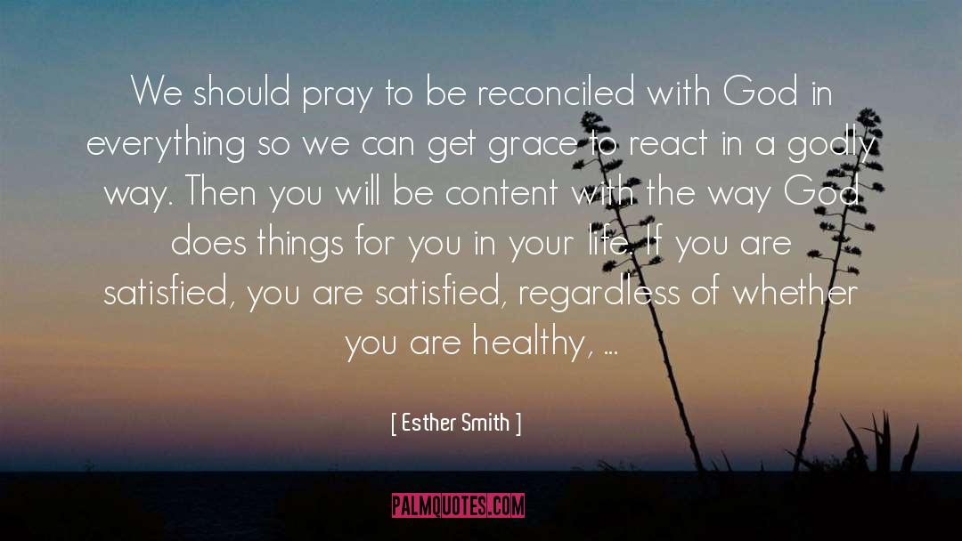 Esther Smith Quotes: We should pray to be