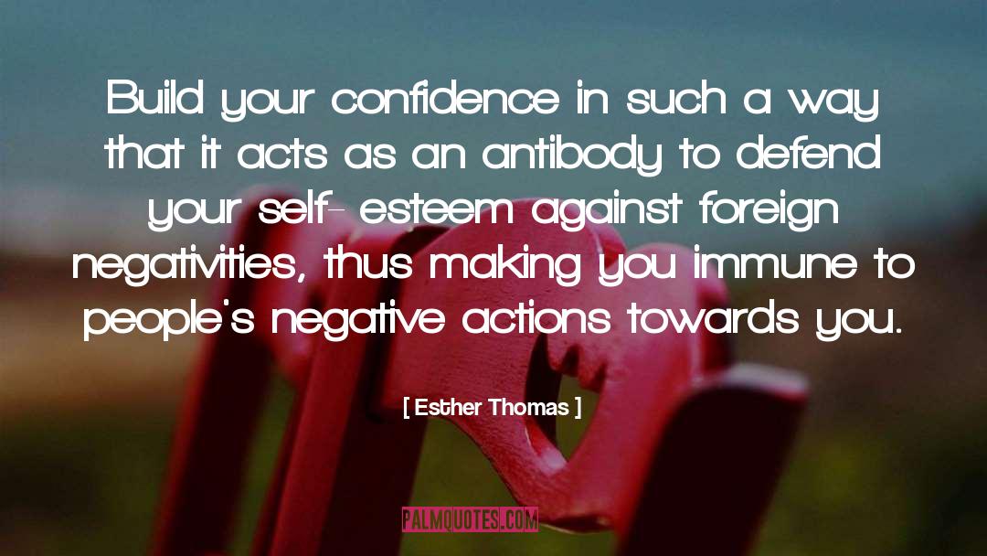 Esther Thomas Quotes: Build your confidence in such