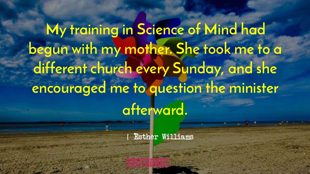 Esther Williams Quotes: My training in Science of